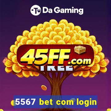 5567 bet com login